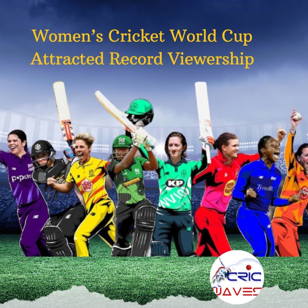 Women’s Cricket World Cup Attracted Record Viewership